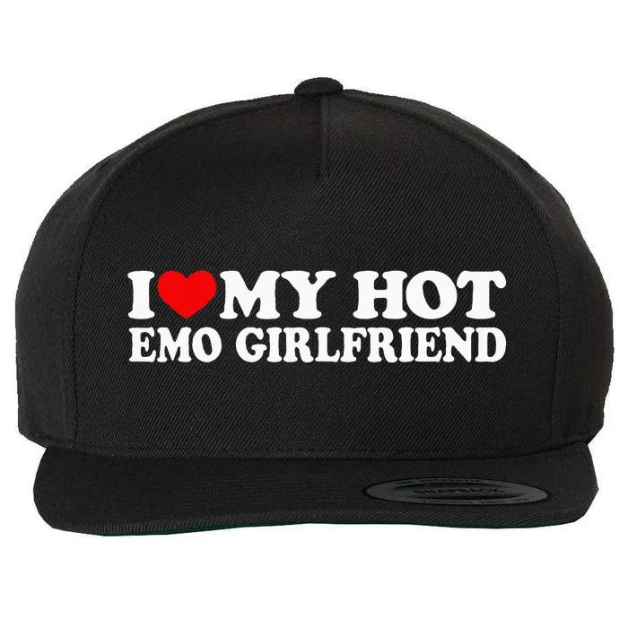 I Love My Hot Emo Girlfriend Wool Snapback Cap