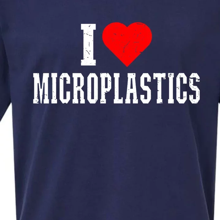 I Love Microplastics Dank Meme Funny Viral Quote Trendy Sueded Cloud Jersey T-Shirt