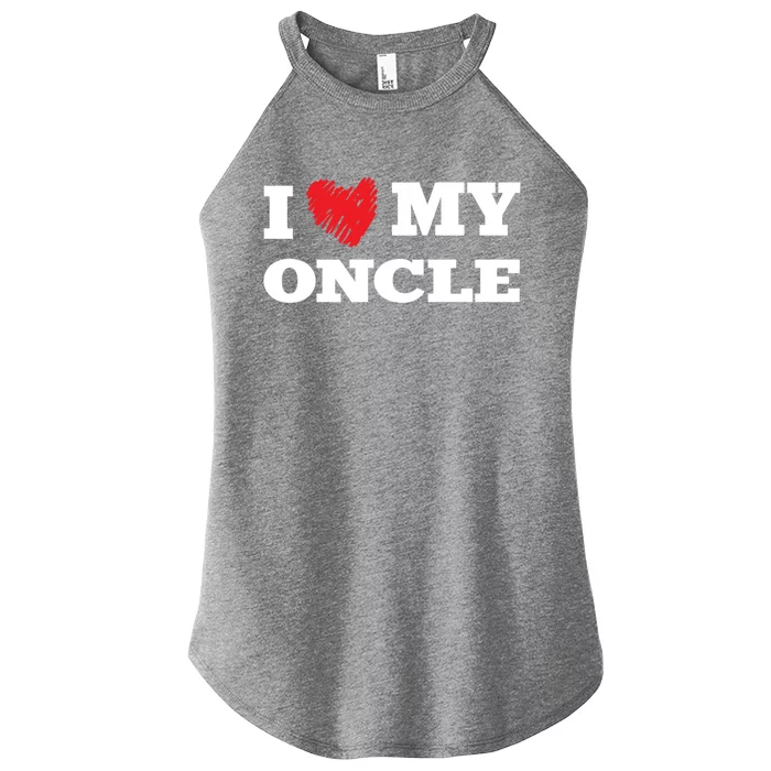 I Love My Oncle Favorite Family Member Valentines Uncle Gift Women’s Perfect Tri Rocker Tank