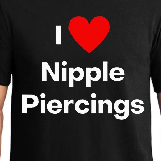 I Love Nipple Piercings Pajama Set