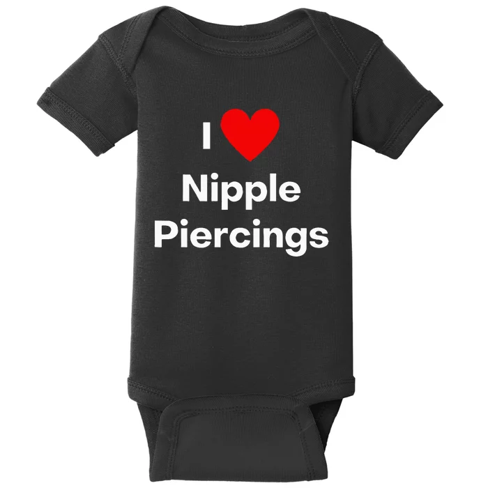 I Love Nipple Piercings Baby Bodysuit