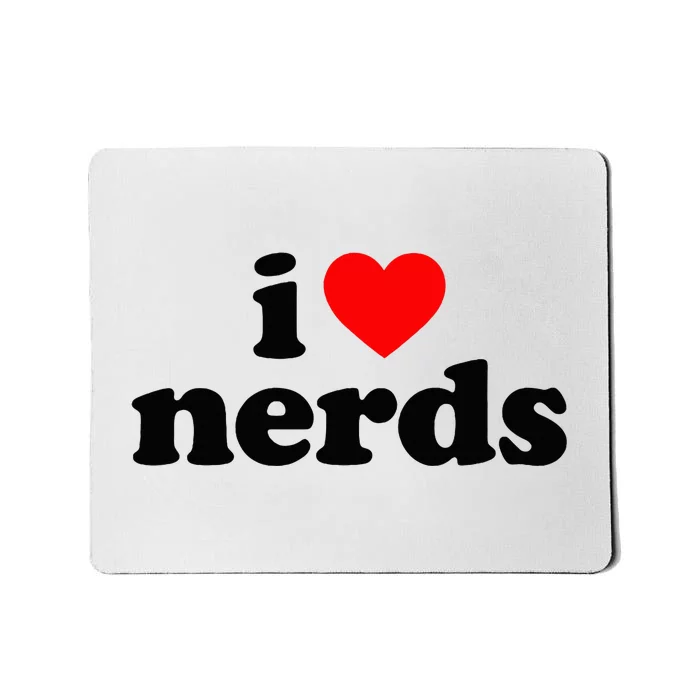 I Love Nerds Mousepad