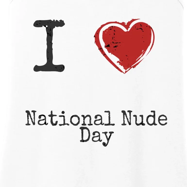 I Love National Nude Day Gift Cute Gift Ladies Essential Tank