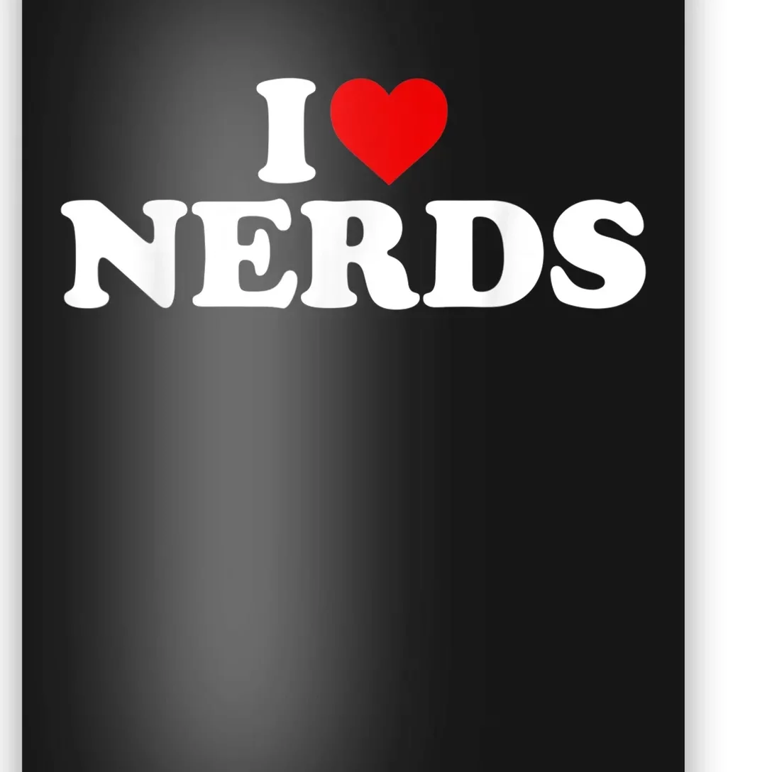 I Love Nerds Heart Poster