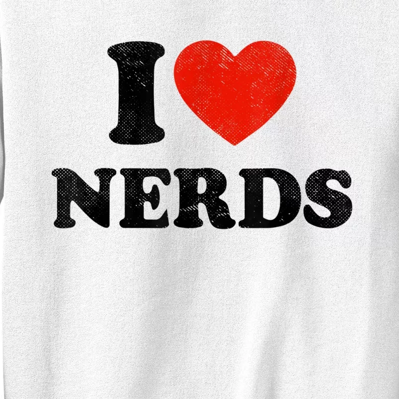 I Love Nerds Outfit Sweatshirt