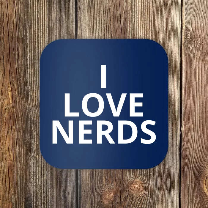 I Love Nerds Funny I Heart Nerds Coaster