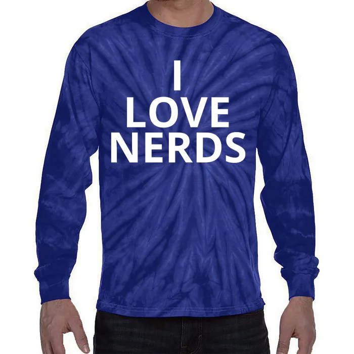 I Love Nerds Funny I Heart Nerds Tie-Dye Long Sleeve Shirt