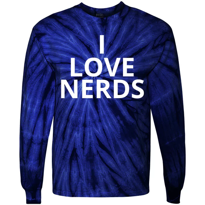 I Love Nerds Funny I Heart Nerds Tie-Dye Long Sleeve Shirt