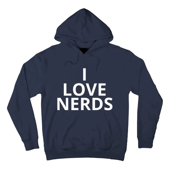 I Love Nerds Funny I Heart Nerds Tall Hoodie