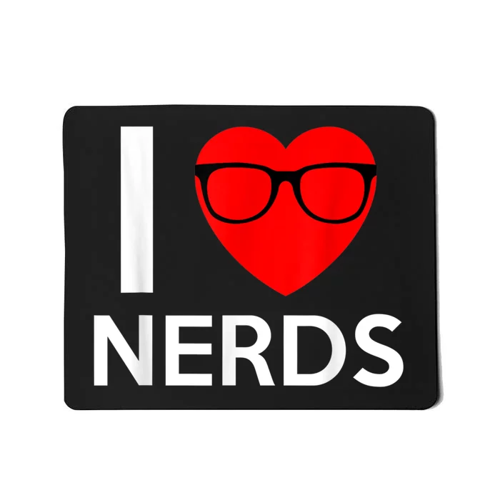 I Love Nerds Glasses Funny Heart Valentines Mousepad