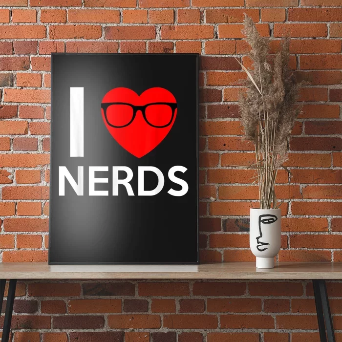 I Love Nerds Glasses Funny Heart Valentines Poster