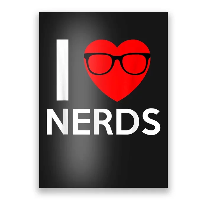 I Love Nerds Glasses Funny Heart Valentines Poster