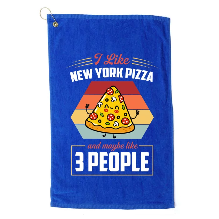 I Like New York Pizza And Maybe Like 3 People Gift Platinum Collection Golf Towel