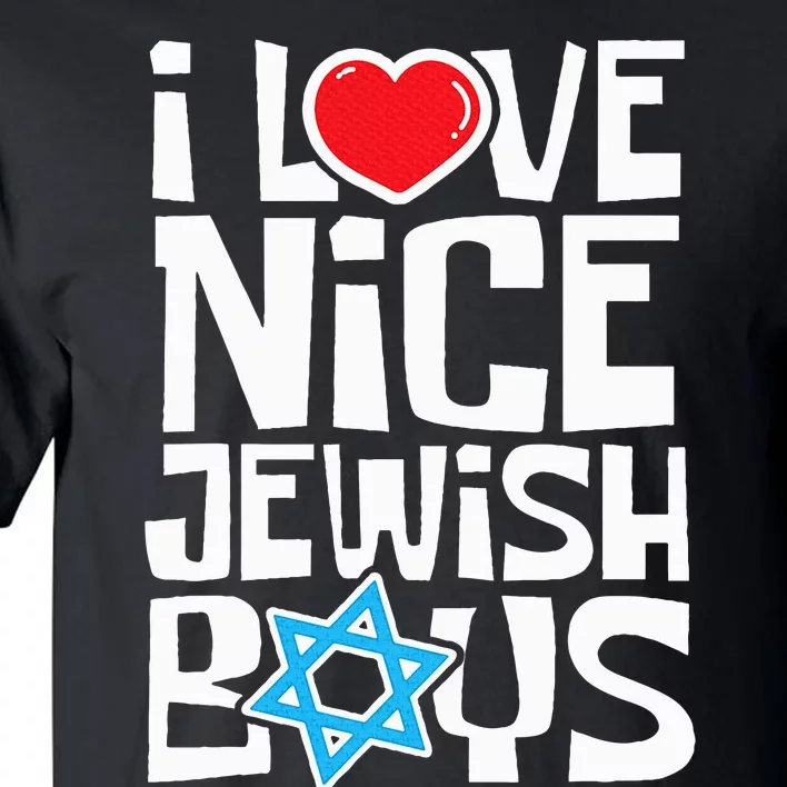 I Love Nice Jewish Jews Hebrews Israelites Hanukkah Tall T-Shirt