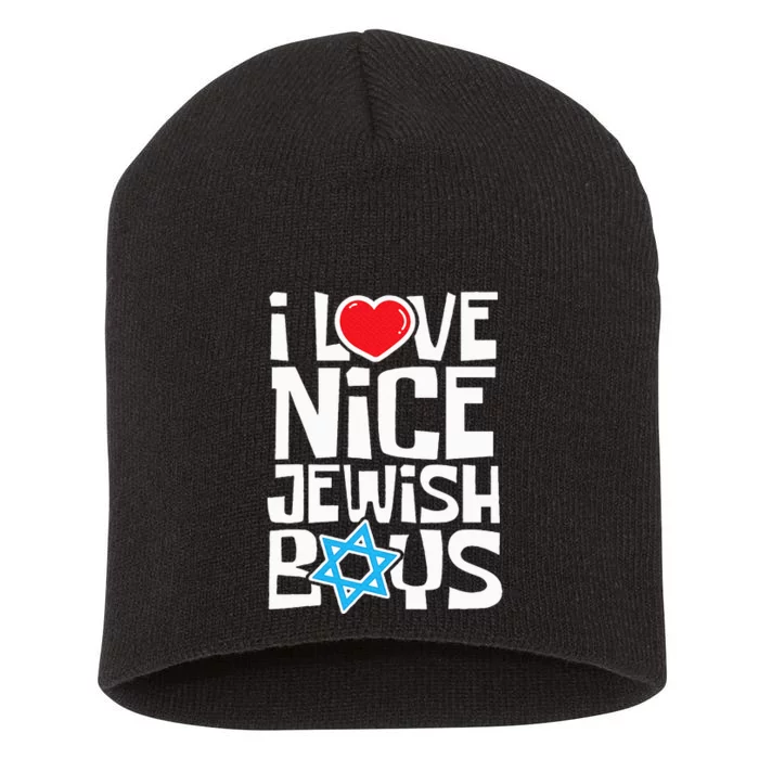 I Love Nice Jewish Jews Hebrews Israelites Hanukkah Short Acrylic Beanie