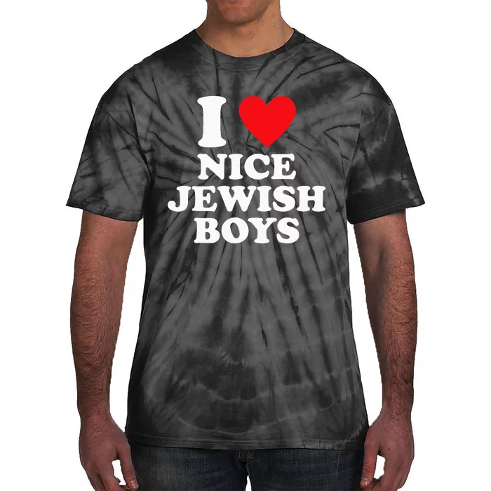 I Love Nice Jewish Funny Hanukkah Present Tie-Dye T-Shirt