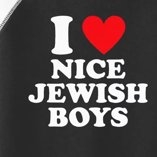 I Love Nice Jewish Funny Hanukkah Present Toddler Fine Jersey T-Shirt