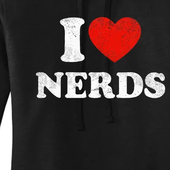 I Love Nerds Outfit Distressed I Heart Nerds Women's Pullover Hoodie