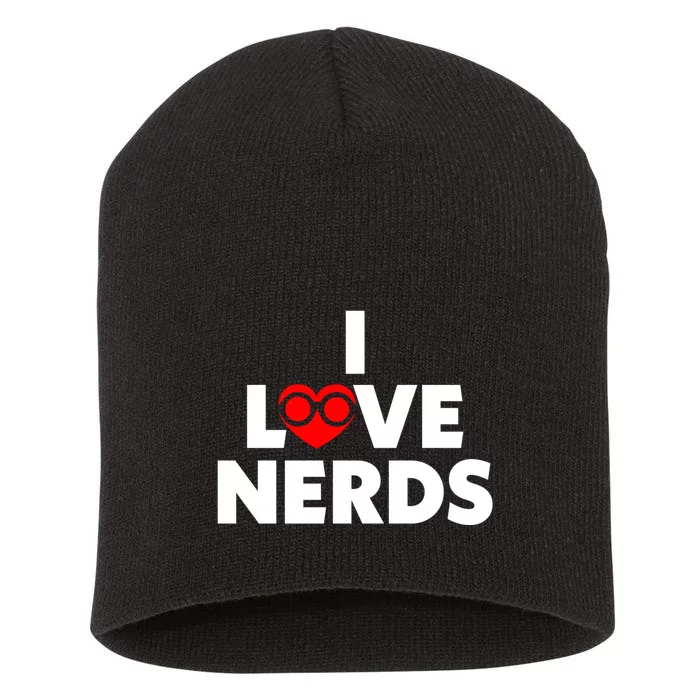 I Love Nerds Funny Short Acrylic Beanie