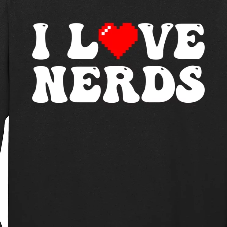 I Love Nerds Long Sleeve Shirt