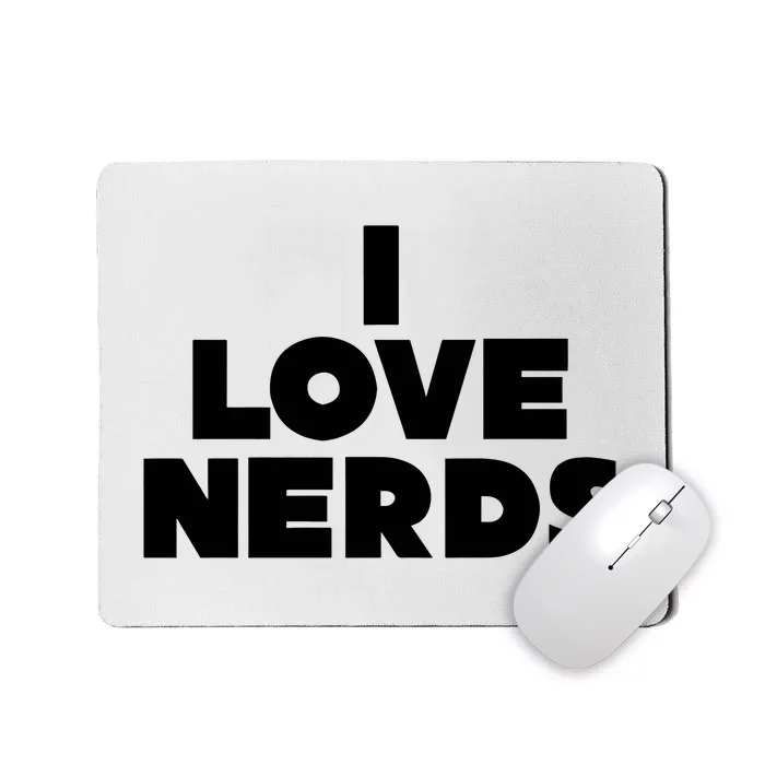 I Love Nerds Mousepad