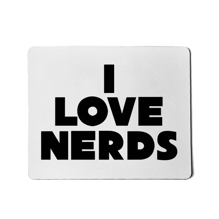 I Love Nerds Mousepad