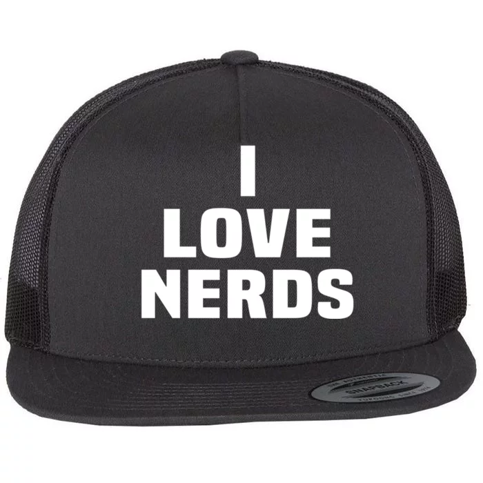 I Love Nerds Funny Flat Bill Trucker Hat