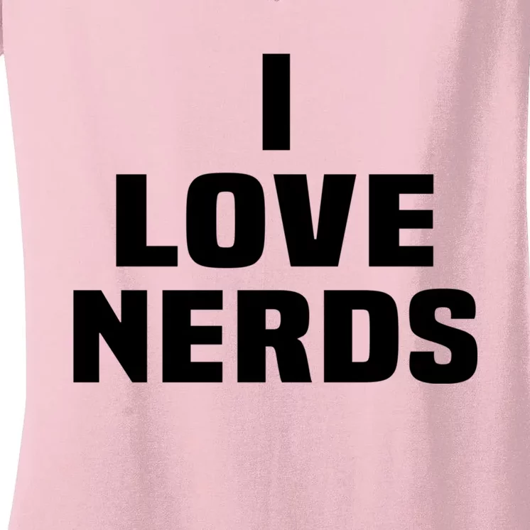 I Love Nerds Funny Women's V-Neck T-Shirt