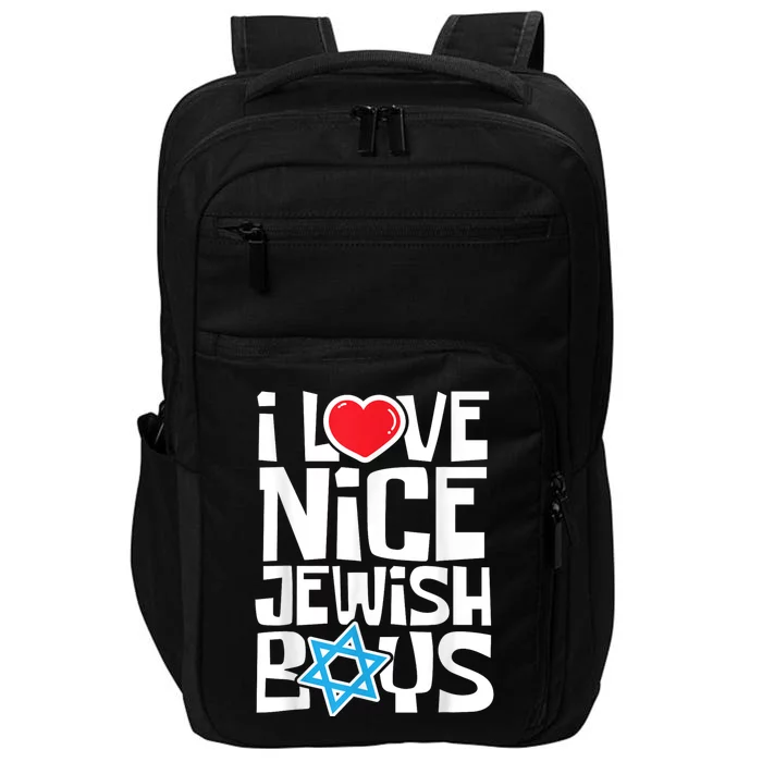 I Love Nice Jewish Boy_s Jews Hebrews Israelites Hanukkah Impact Tech Backpack