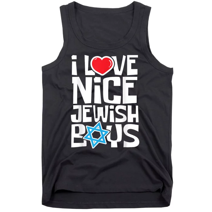 I Love Nice Jewish Boy_s Jews Hebrews Israelites Hanukkah Tank Top