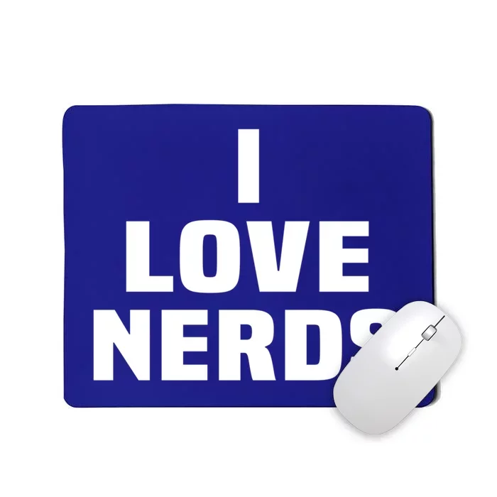 I Love Nerds Mousepad