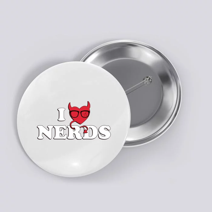 I Love Nerds Button