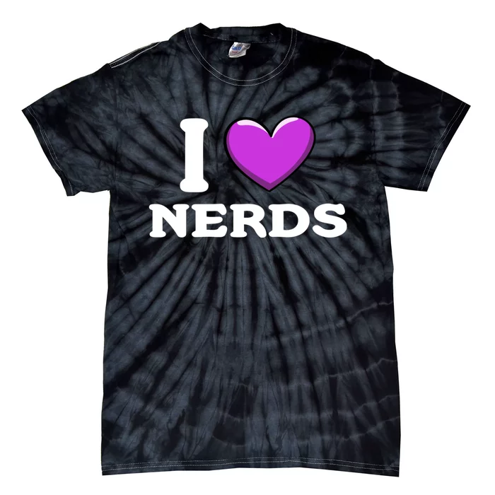 I Love Nerds Tie-Dye T-Shirt