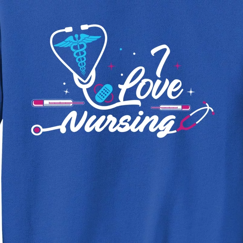 I Love Nursing International Nurses Day Gift Gift Tall Sweatshirt