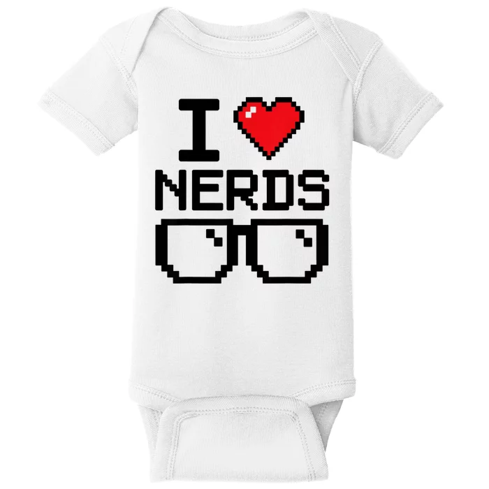 I Love Nerds For Science Or Book Lovers And Knowledge Geeks Baby Bodysuit