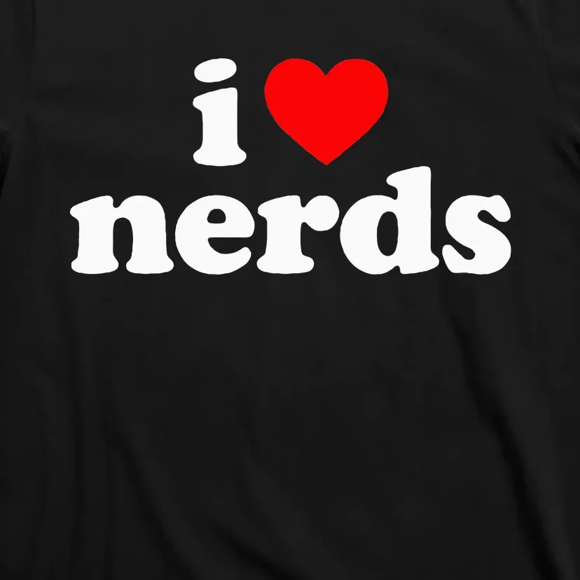 I Love Nerds T-Shirt