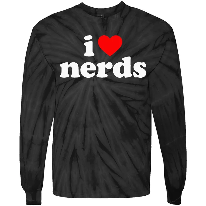 I Love Nerds Tie-Dye Long Sleeve Shirt