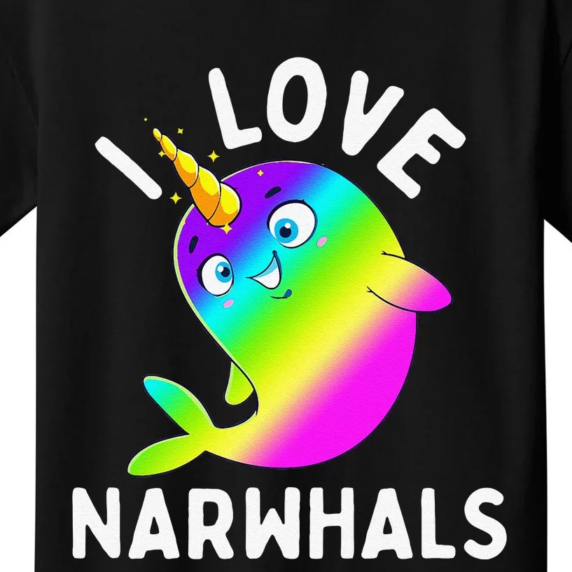 I Love Narwhals Rainbow Kawaii Cute Narwhal Whale Gift Kids T-Shirt