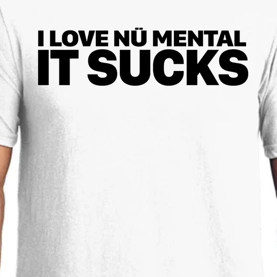 I Love Nu Mental It Sucks Pajama Set