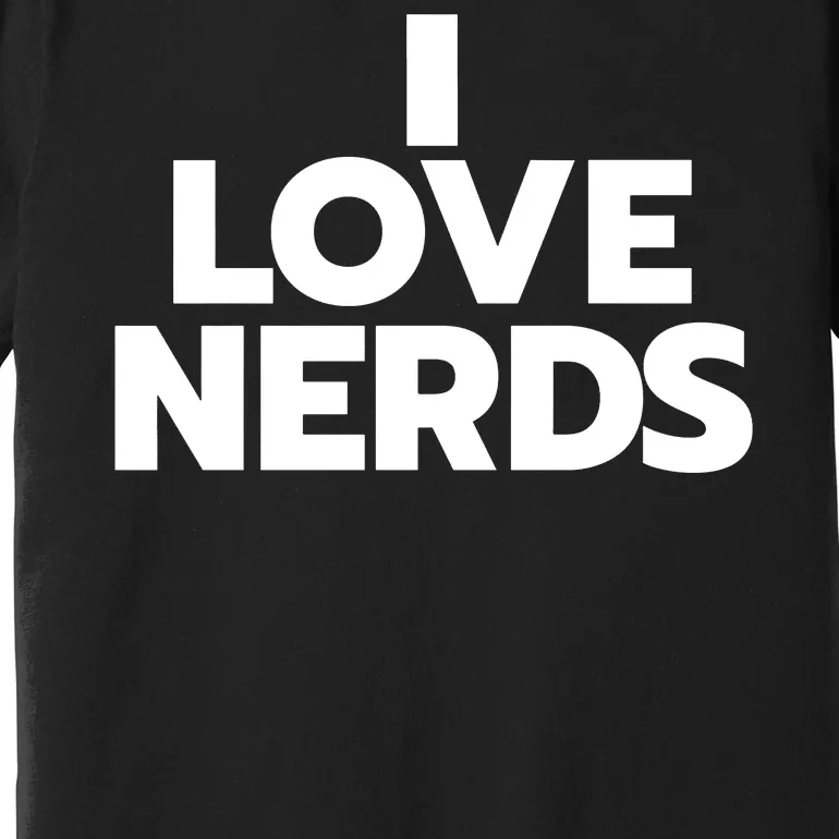 I Love Nerds Book Reading Read Lover Premium T-Shirt