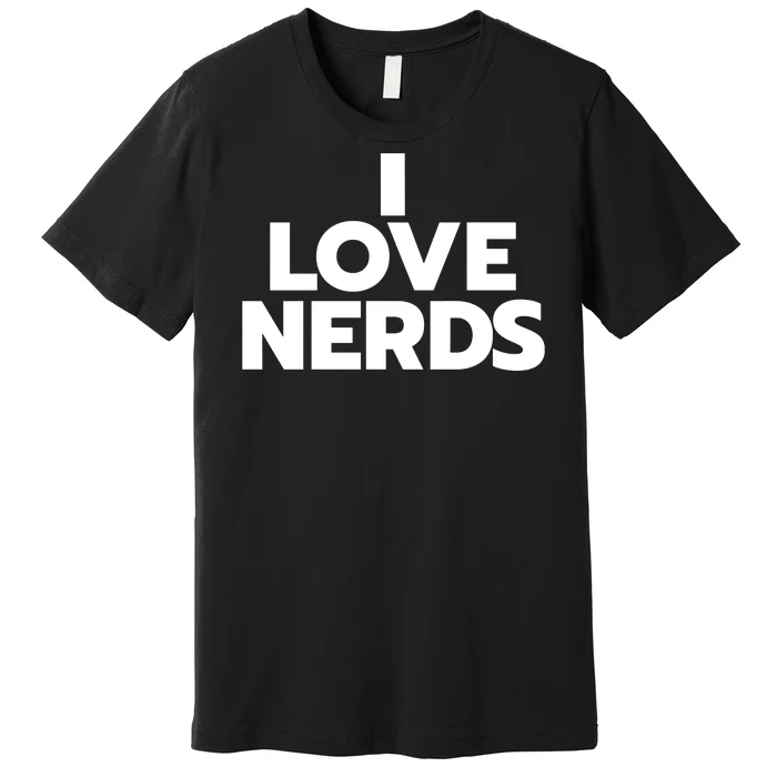 I Love Nerds Book Reading Read Lover Premium T-Shirt