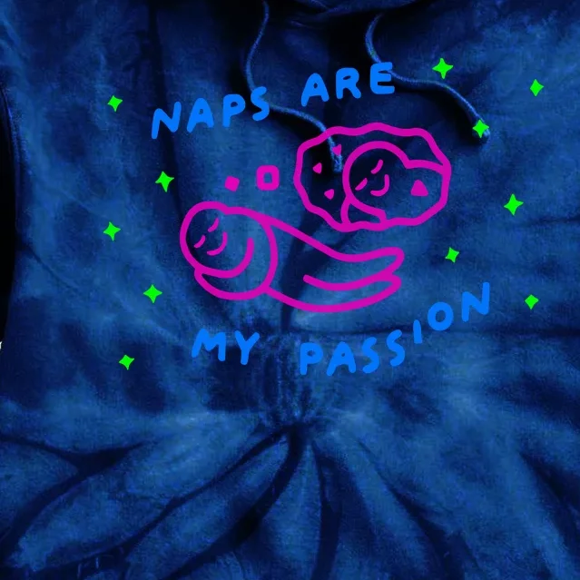 I Love Naps Naps Are My Passion Tie Dye Hoodie