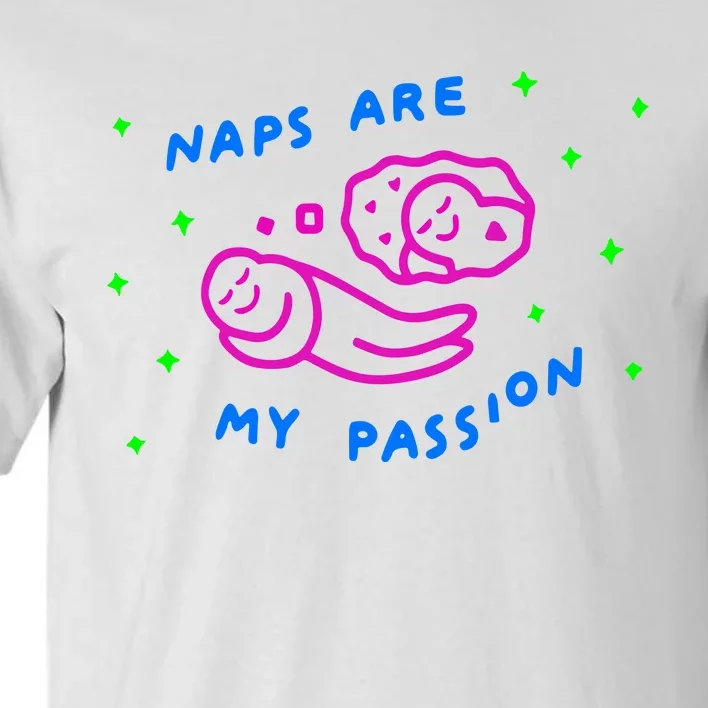 I Love Naps Naps Are My Passion Tall T-Shirt