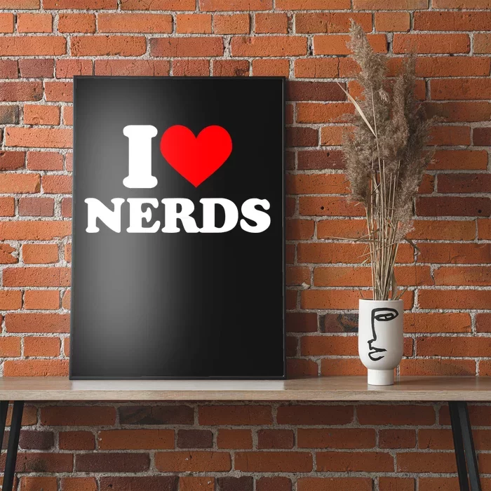 I Love Nerds I Heart Nerds Poster