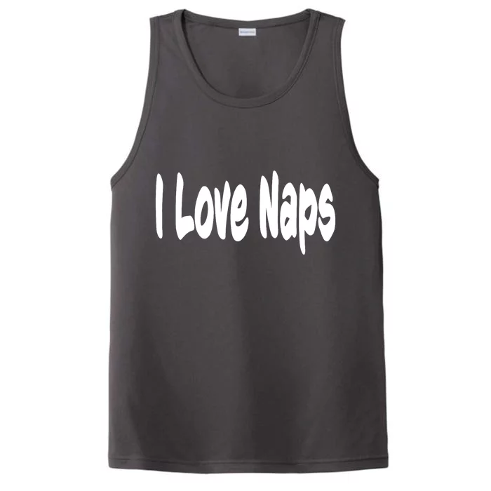 I Love Naps Performance Tank