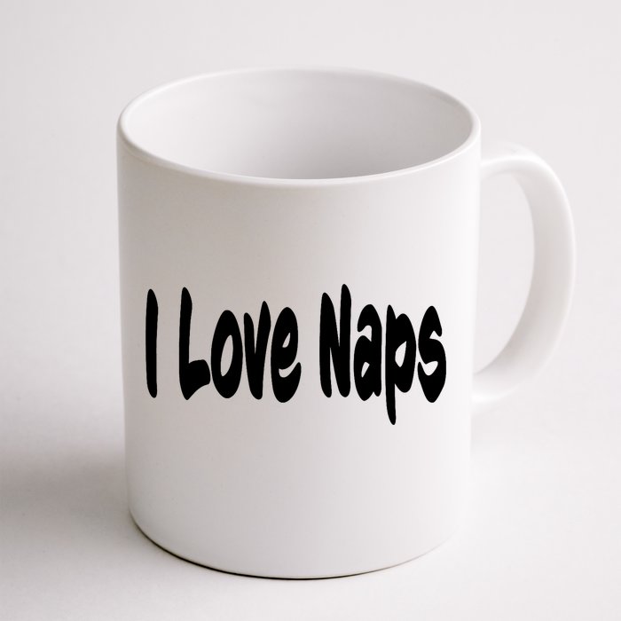 I Love Naps Front & Back Coffee Mug