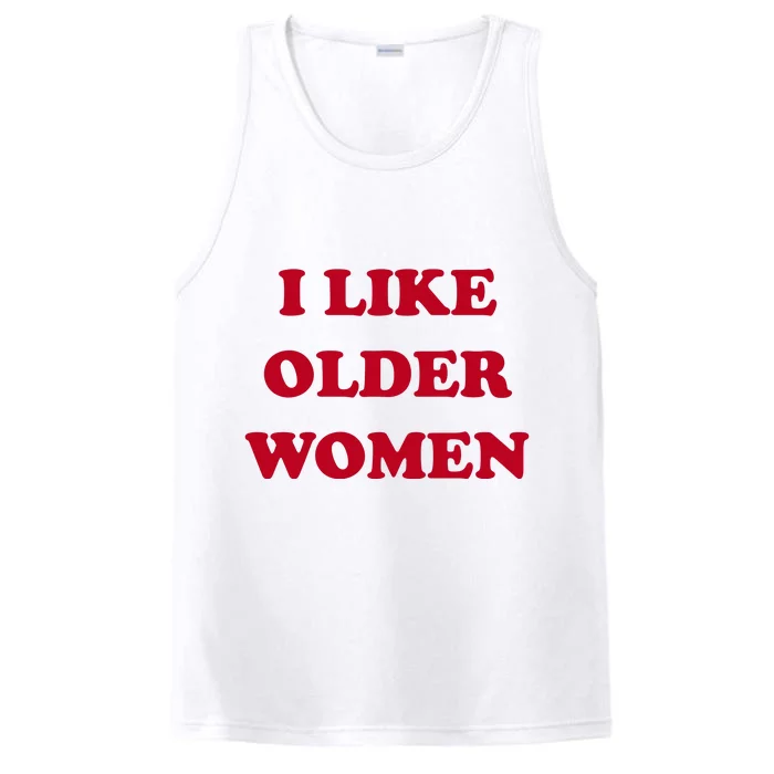 I Like Older Women Performance Tank