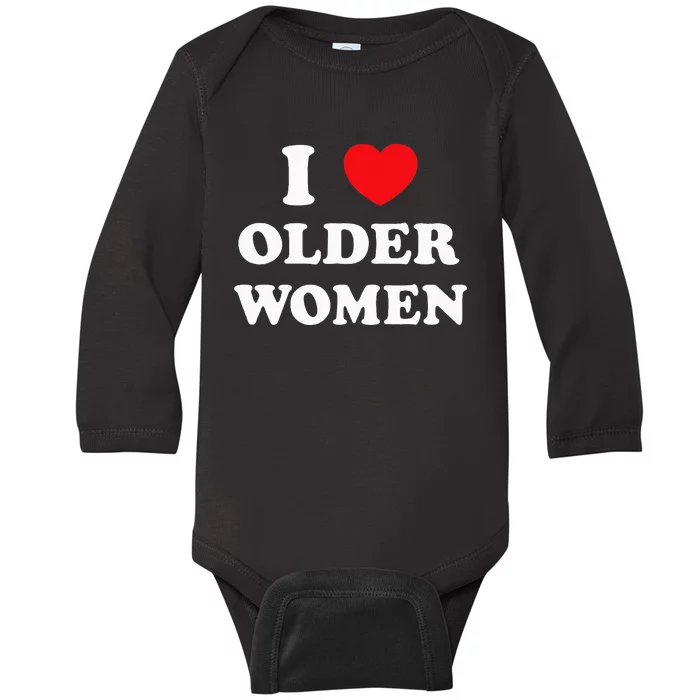 I Love Older Women Heart Hot Moms Baby Long Sleeve Bodysuit