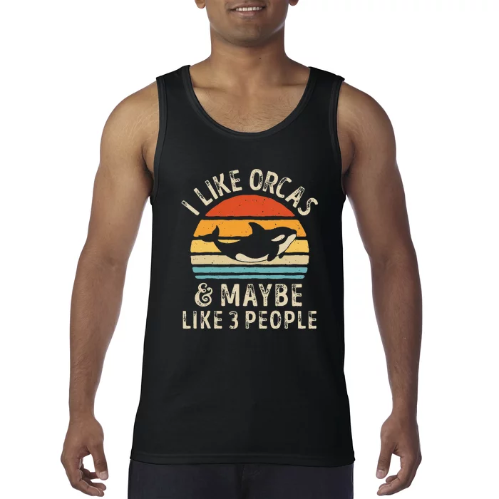 I Like Orcas And Maybe 3 People Orca Killer Whale Retro Tank Top