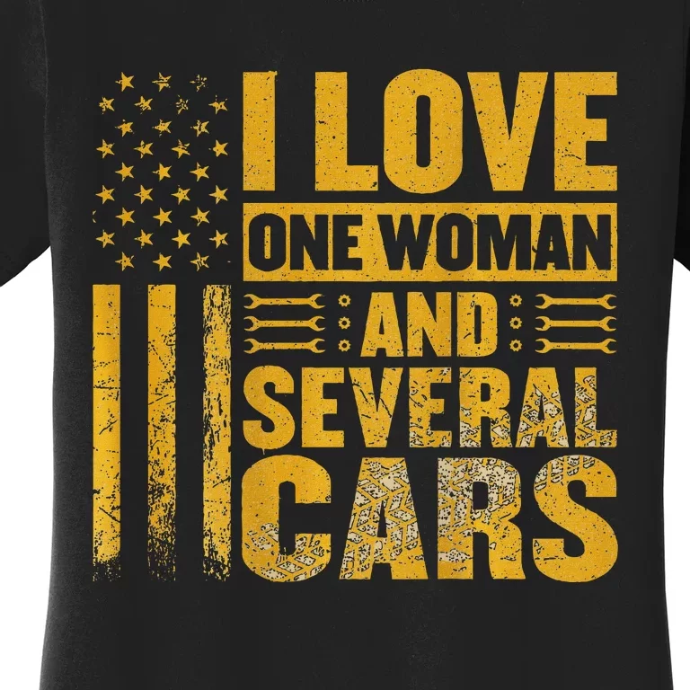 I Love One Woman And Several Cars Mechanic Car Women's T-Shirt